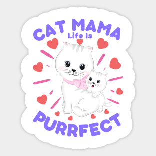 Cat Mama Life Is Purrfect Sticker